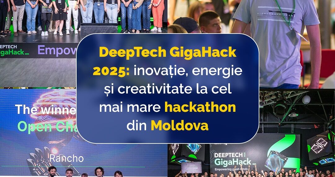Tinerii inovatori pun Moldova pe harta tehnologică la GigaHack