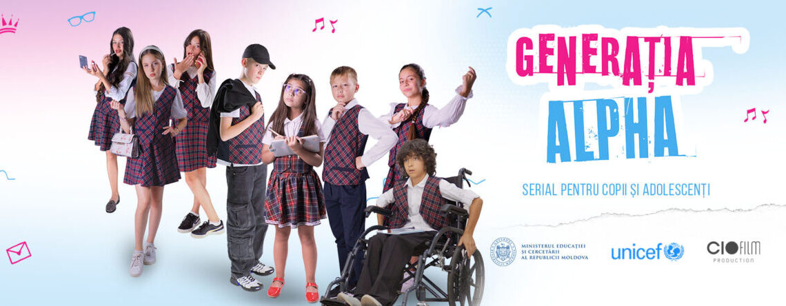 „Generația ALPHA” – primul serial socio-educativ pentru copii și adolescenți din Republica Moldova