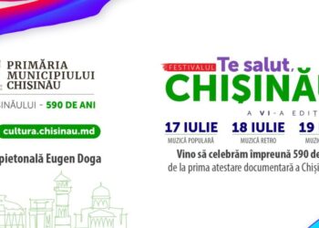 Trei zile de muzică, tradiții și cultură la Festivalul „Te salut, Chișinău!”
