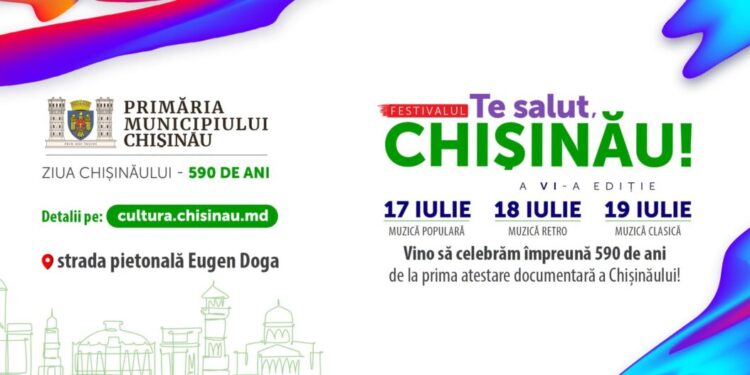 Trei zile de muzică, tradiții și cultură la Festivalul „Te salut, Chișinău!”